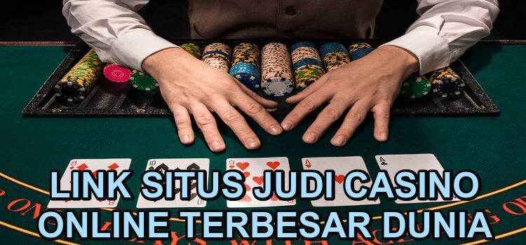 Rekomendasi Casino Online Terbesar di Dunia: Pilihan Utama untuk Penggemar Judi